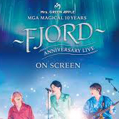 MGA MAGICAL 10 YEARS ANNIVERSARY LIVE `FJORD` ON SCREEN